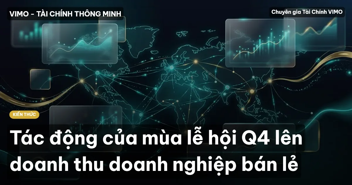 Tác động của mùa lễ hội Q4 lên doanh thu doanh nghiệp bán lẻ