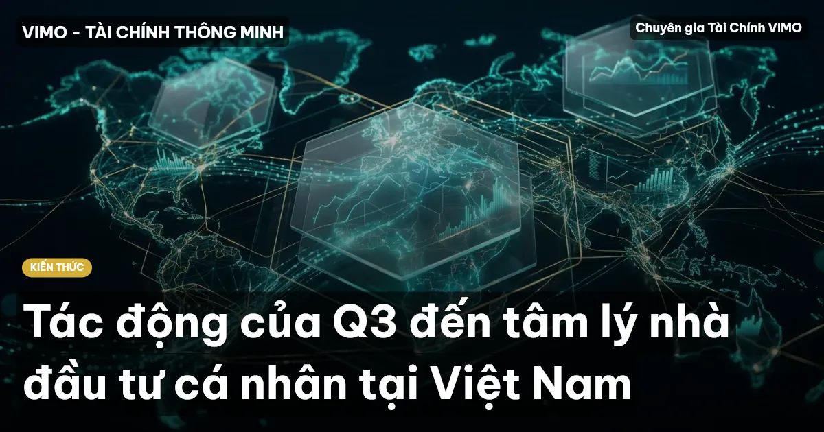 Tác động của Q3 đến tâm lý nhà đầu tư cá nhân tại Việt Nam