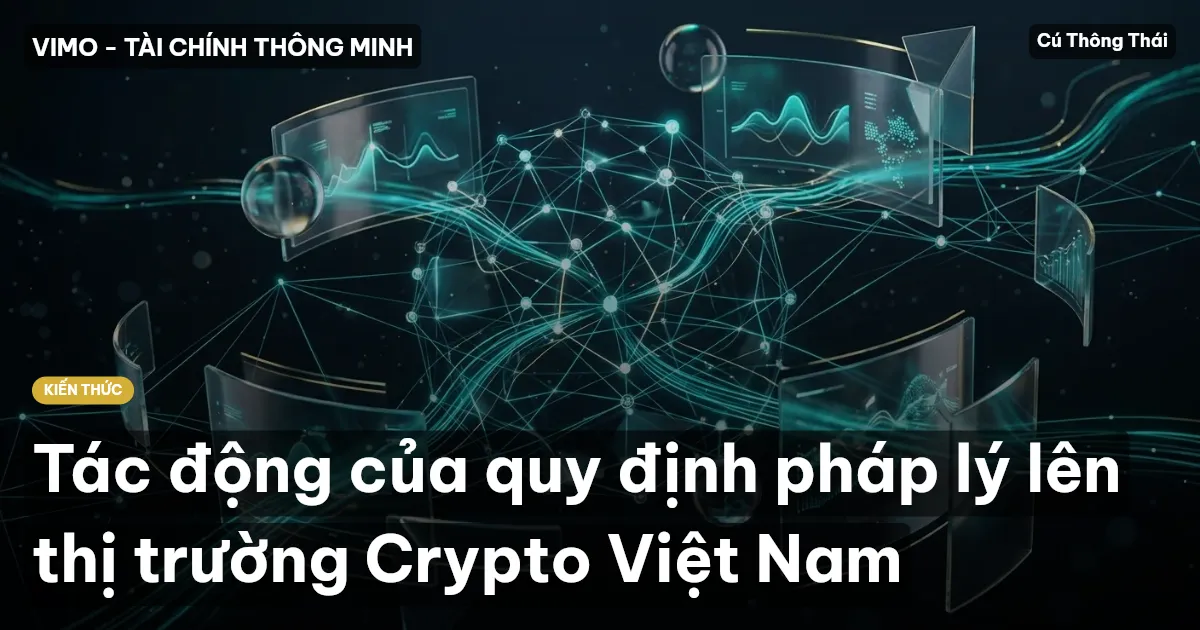 Tác động của quy định pháp lý lên thị trường Crypto Việt Nam