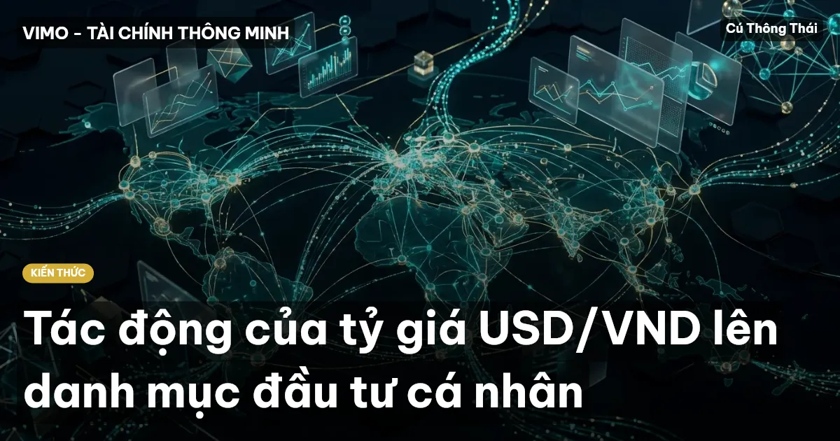 Tác động của tỷ giá USD/VND lên danh mục đầu tư cá nhân