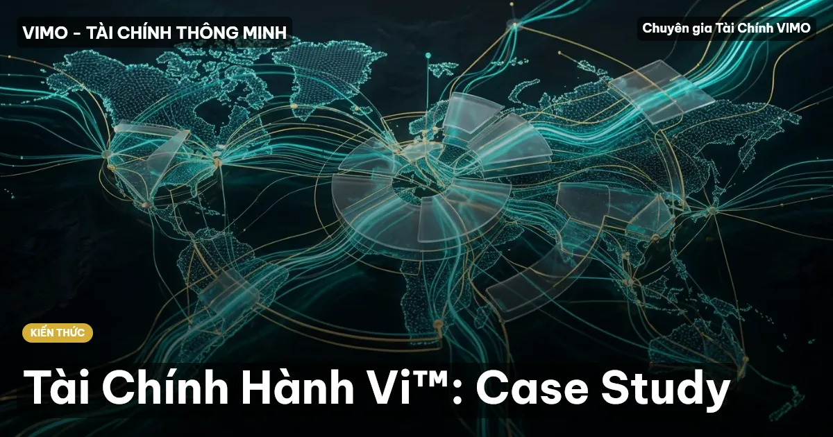 Tài Chính Hành Vi™: Case Study