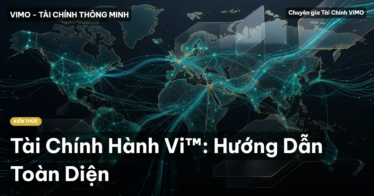 Tài Chính Hành Vi™: Hướng Dẫn Toàn Diện