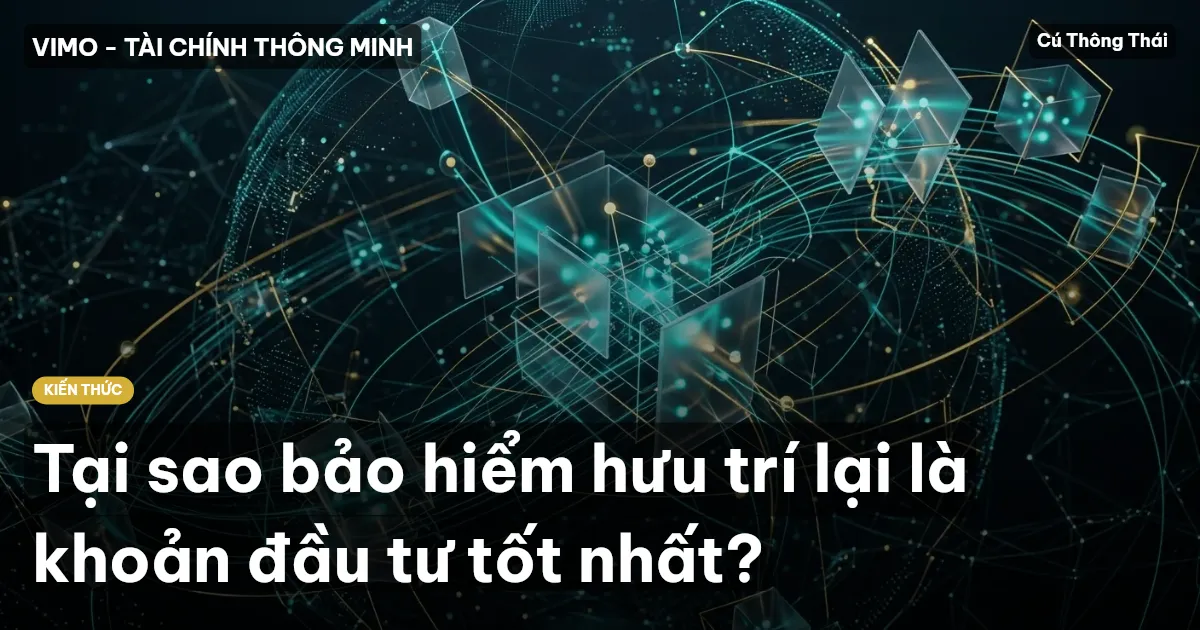 Tại sao bảo hiểm hưu trí lại là khoản đầu tư tốt nhất?