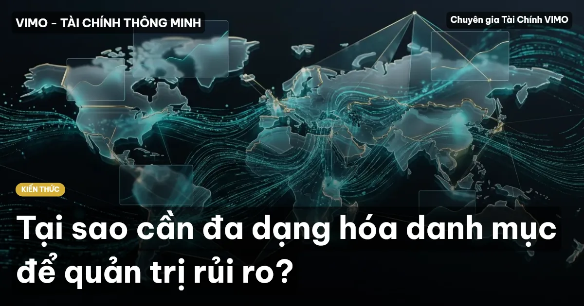 Tại sao cần đa dạng hóa danh mục để quản trị rủi ro?