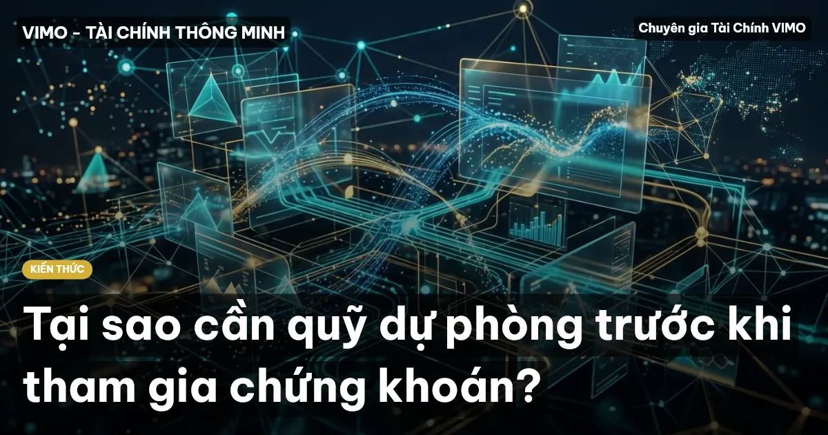 Tại sao cần quỹ dự phòng trước khi tham gia chứng khoán?