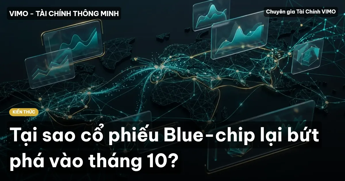 Tại sao cổ phiếu Blue-chip lại bứt phá vào tháng 10?