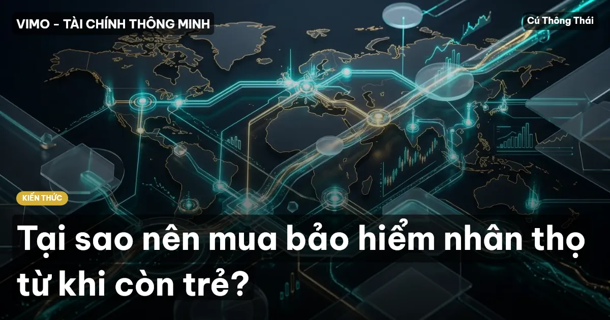 Tại sao nên mua bảo hiểm nhân thọ từ khi còn trẻ?