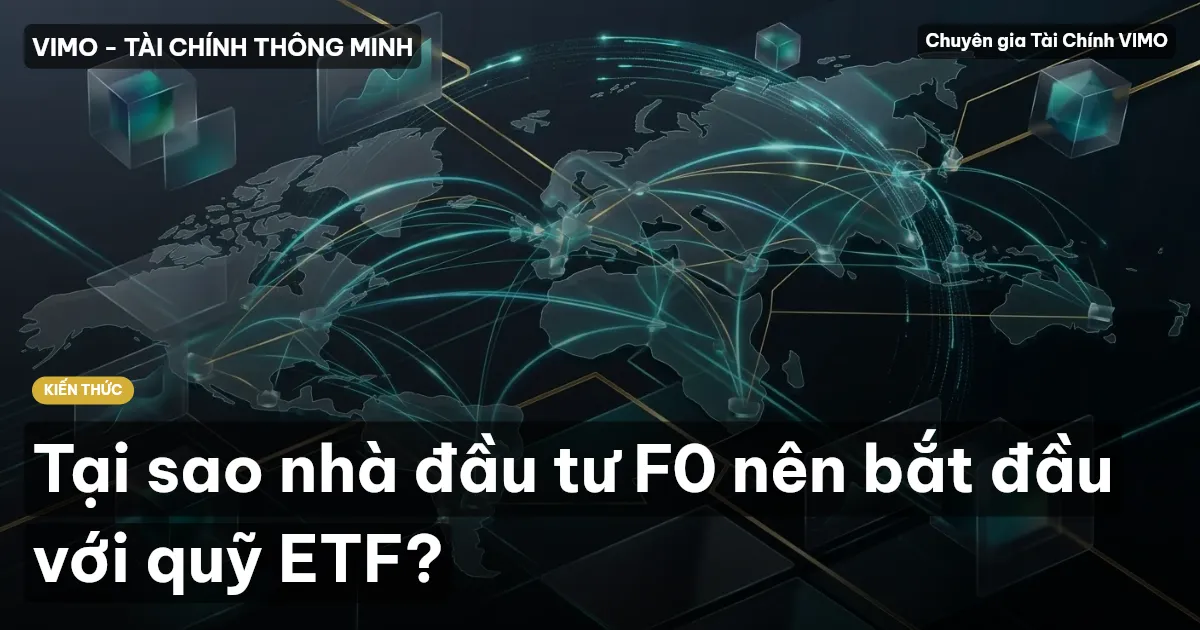 Tại sao nhà đầu tư F0 nên bắt đầu với quỹ ETF?