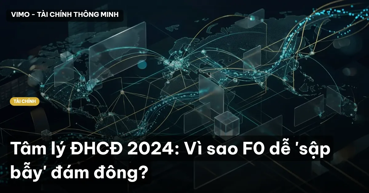 Tâm lý ĐHCĐ 2024: Vì sao F0 dễ 'sập bẫy' đám đông?