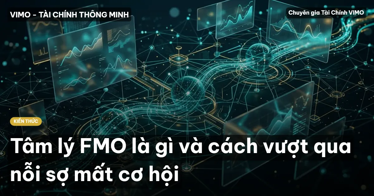 Tâm lý FMO là gì và cách vượt qua nỗi sợ mất cơ hội