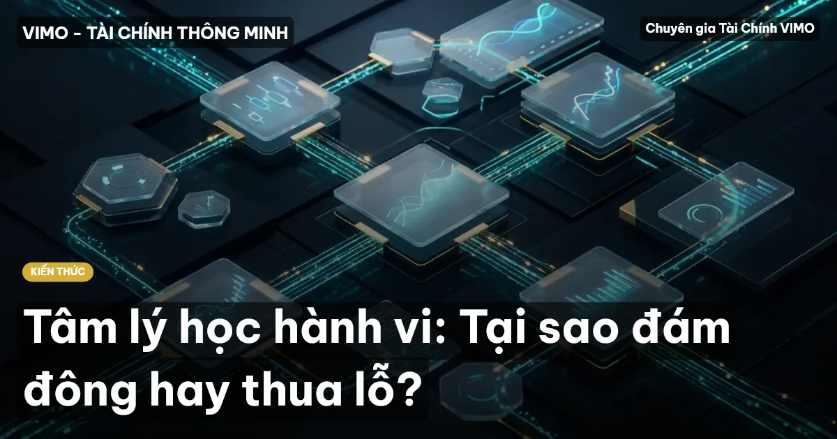 Tâm lý học hành vi: Tại sao đám đông hay thua lỗ?