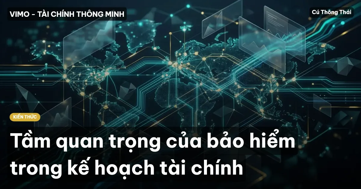 Tầm quan trọng của bảo hiểm trong kế hoạch tài chính
