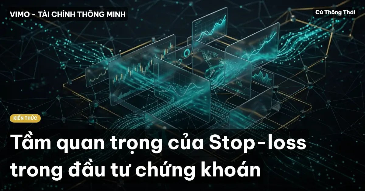 Tầm quan trọng của Stop-loss trong đầu tư chứng khoán