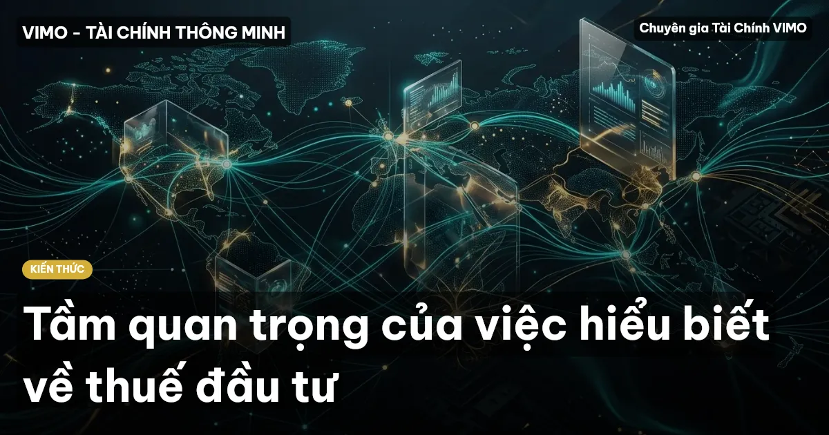 Tầm quan trọng của việc hiểu biết về thuế đầu tư