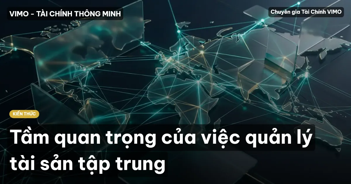 Tầm quan trọng của việc quản lý tài sản tập trung
