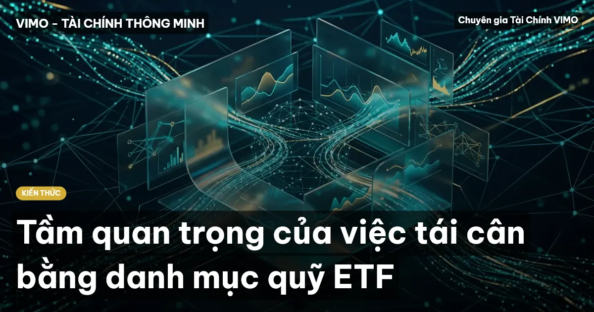 Tầm quan trọng của việc tái cân bằng danh mục quỹ ETF