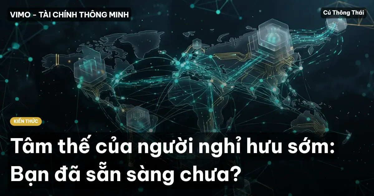 Tâm thế của người nghỉ hưu sớm: Bạn đã sẵn sàng chưa?