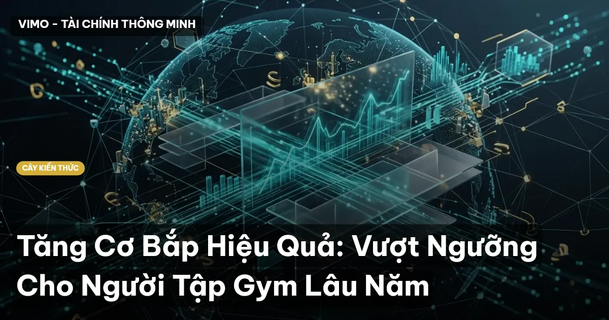 Tăng Cơ Bắp Hiệu Quả: Vượt Ngưỡng Cho Người Tập Gym Lâu Năm