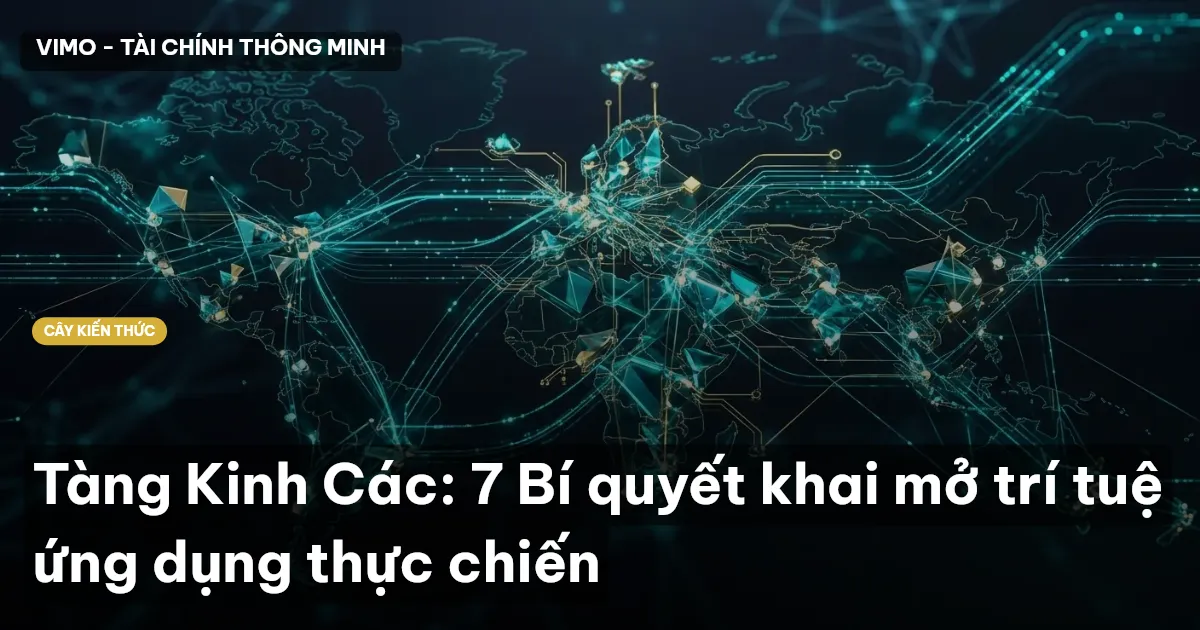 Tàng Kinh Các: 7 Bí quyết khai mở trí tuệ ứng dụng thực chiến