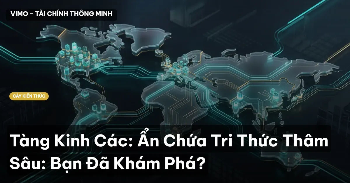 Tàng Kinh Các: Ẩn Chứa Tri Thức Thâm Sâu: Bạn Đã Khám Phá?