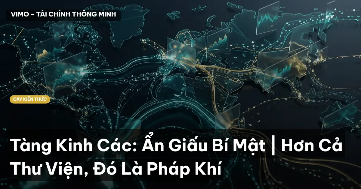 Tàng Kinh Các: Ẩn Giấu Bí Mật | Hơn Cả Thư Viện, Đó Là Pháp Khí