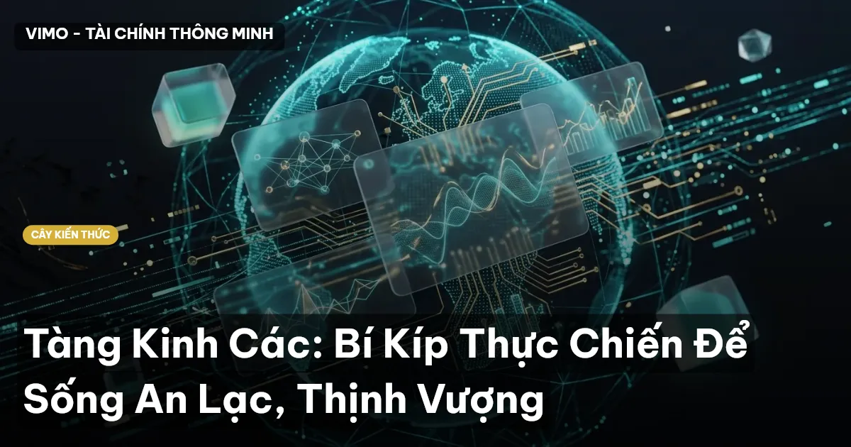 Tàng Kinh Các: Bí Kíp Thực Chiến Để Sống An Lạc, Thịnh Vượng