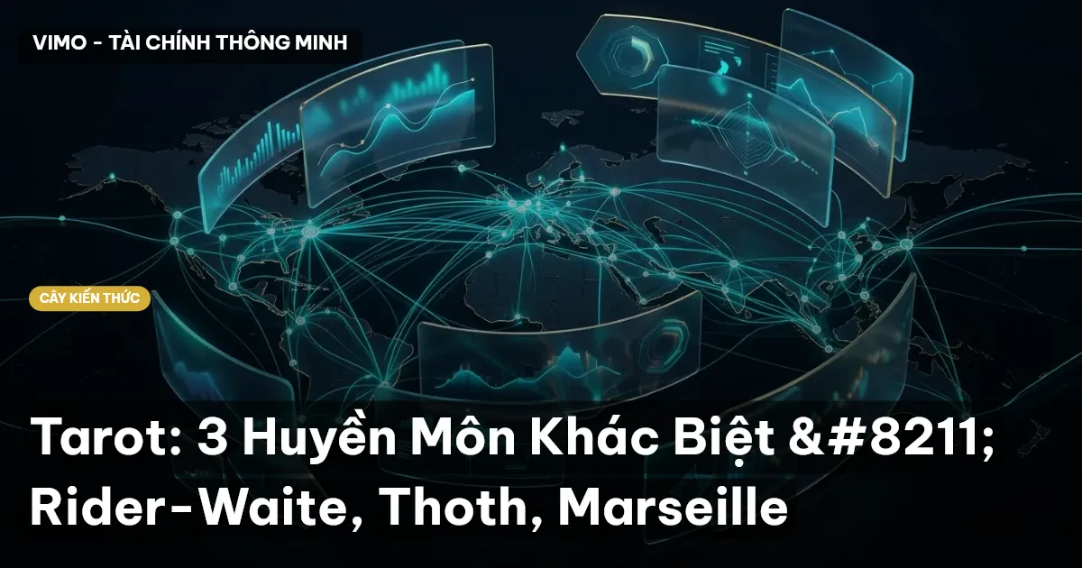 Tarot: 3 Huyền Môn Khác Biệt – Rider-Waite, Thoth, Marseille
