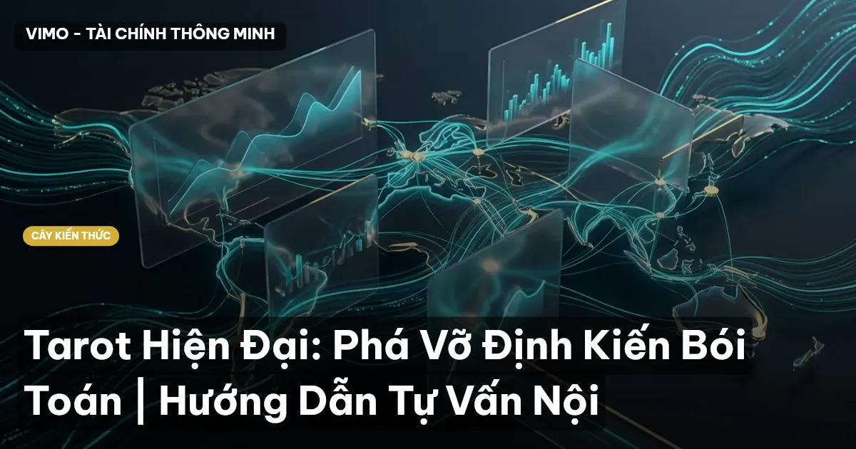 Tarot Hiện Đại: Phá Vỡ Định Kiến Bói Toán | Hướng Dẫn Tự Vấn Nội
