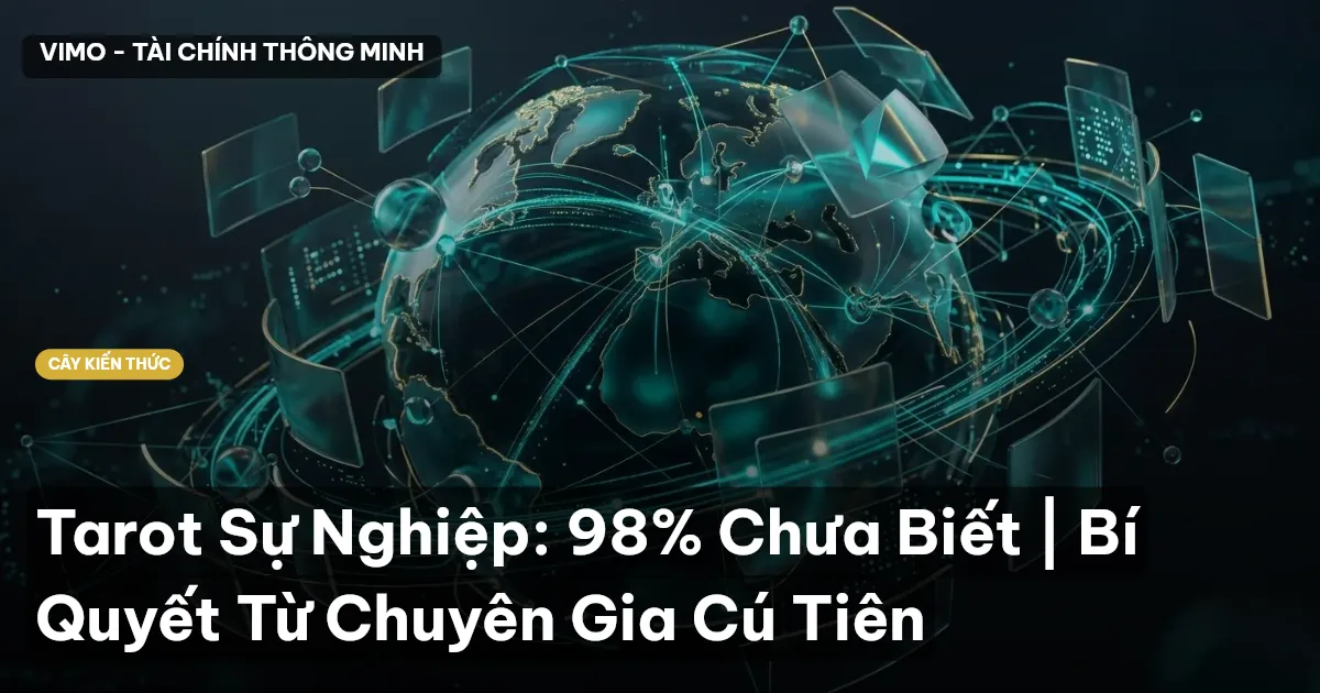 Tarot Sự Nghiệp: 98% Chưa Biết | Bí Quyết Từ Chuyên Gia Cú Tiên