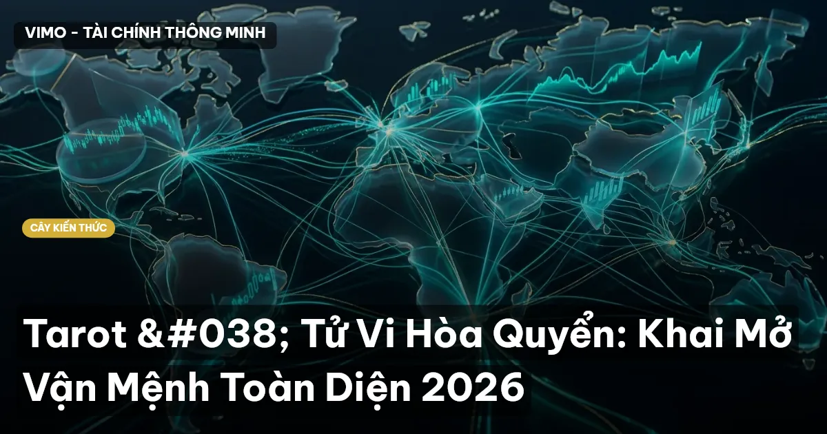 Tarot & Tử Vi Hòa Quyển: Khai Mở Vận Mệnh Toàn Diện 2026