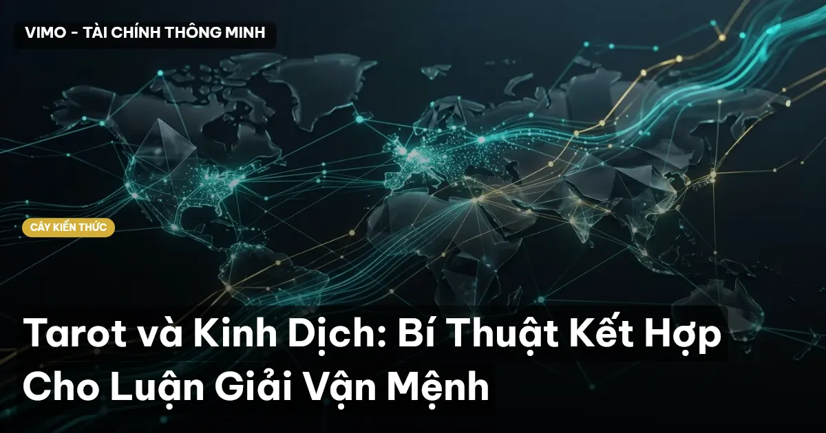 Tarot và Kinh Dịch: Bí Thuật Kết Hợp Cho Luận Giải Vận Mệnh