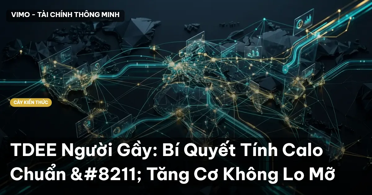 TDEE Người Gầy: Bí Quyết Tính Calo Chuẩn – Tăng Cơ Không Lo Mỡ