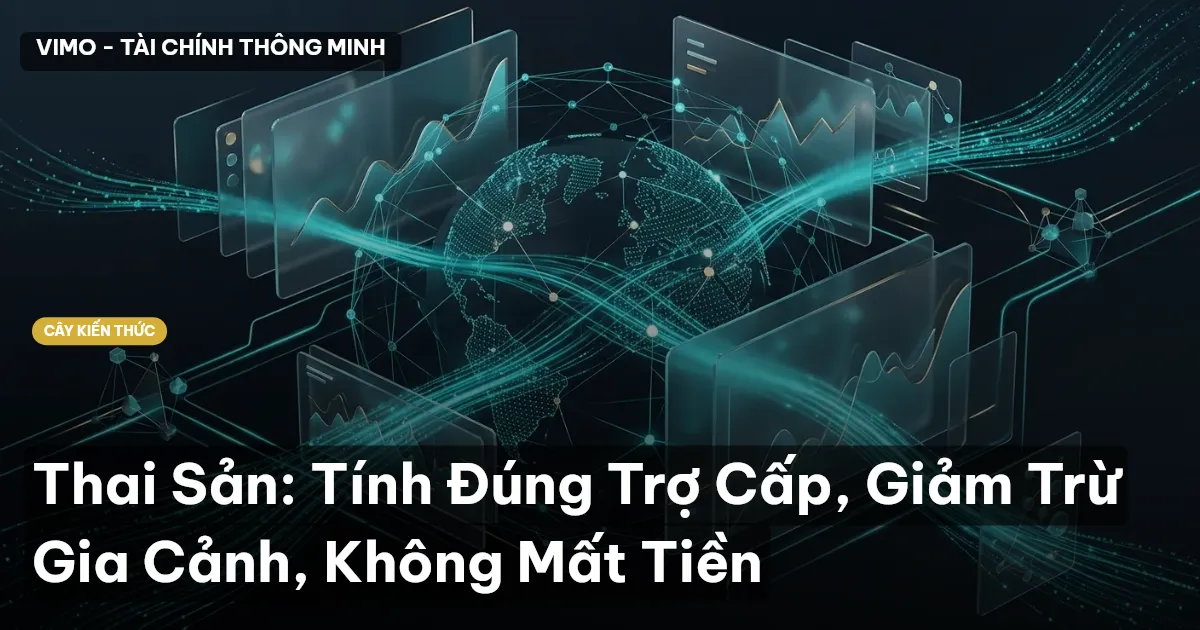 Thai Sản: Tính Đúng Trợ Cấp, Giảm Trừ Gia Cảnh, Không Mất Tiền