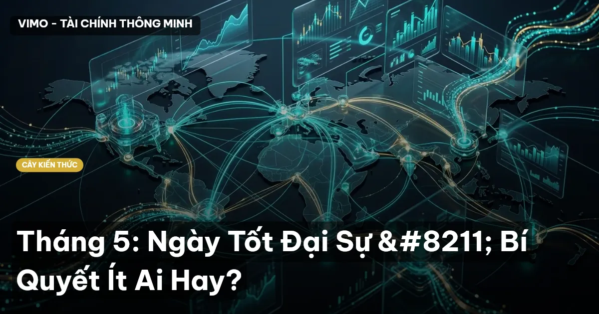 Tháng 5: Ngày Tốt Đại Sự – Bí Quyết Ít Ai Hay?