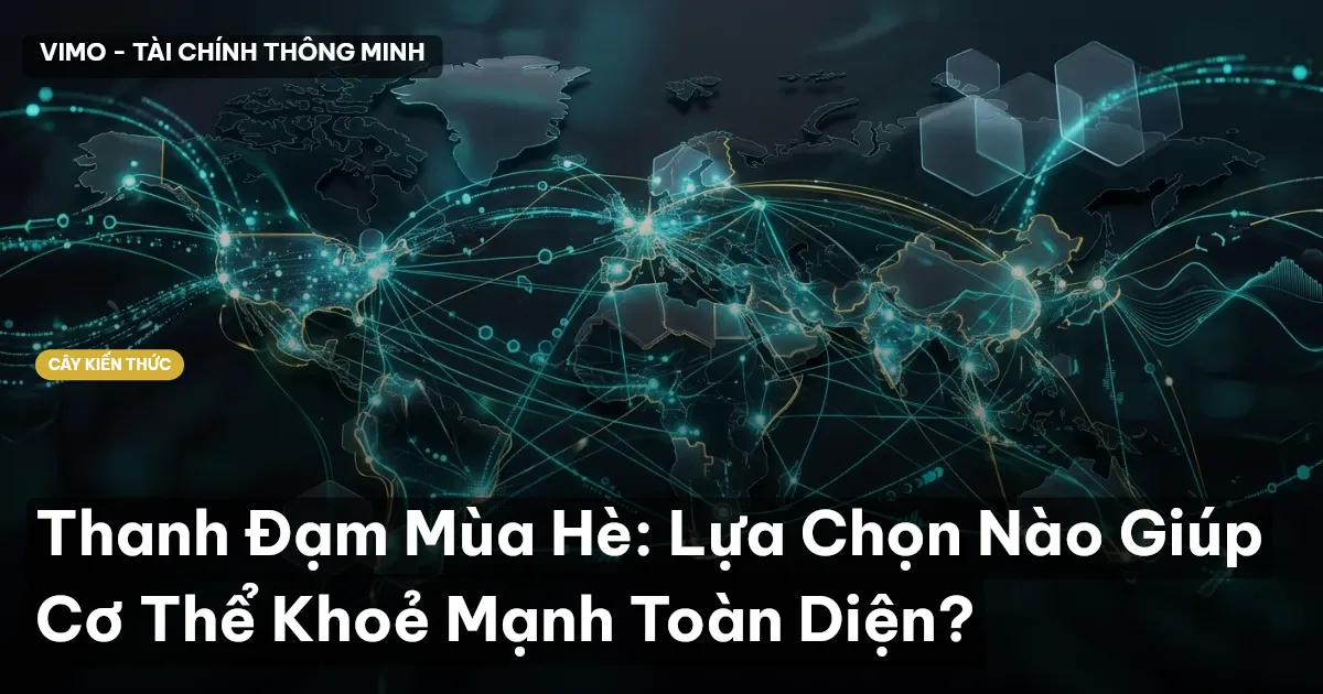 Thanh Đạm Mùa Hè: Lựa Chọn Nào Giúp Cơ Thể Khoẻ Mạnh Toàn Diện?