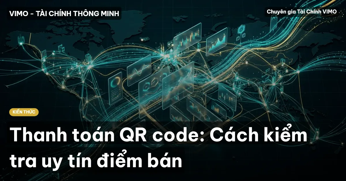 Thanh toán QR code: Cách kiểm tra uy tín điểm bán