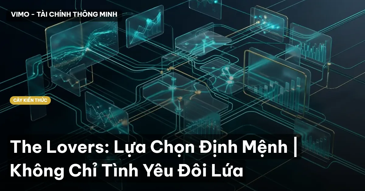 The Lovers: Lựa Chọn Định Mệnh | Không Chỉ Tình Yêu Đôi Lứa