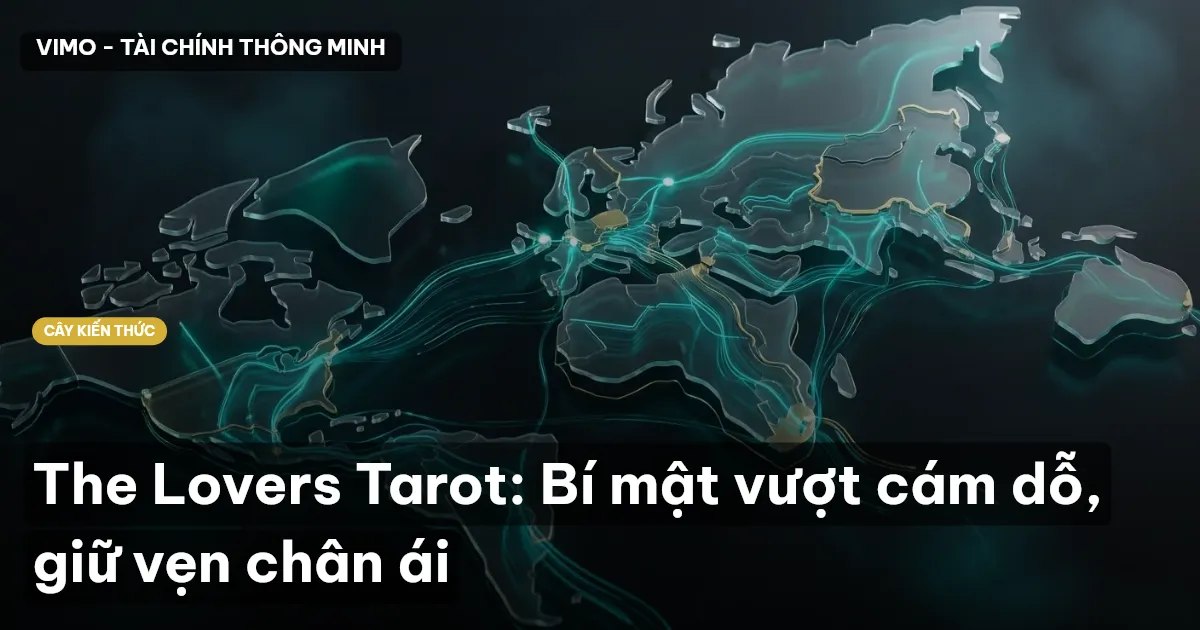 The Lovers Tarot: Bí mật vượt cám dỗ, giữ vẹn chân ái