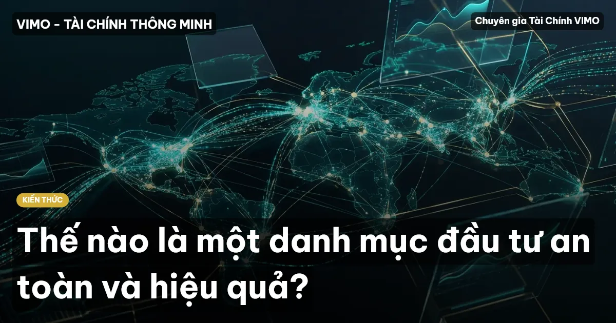 Thế nào là một danh mục đầu tư an toàn và hiệu quả?