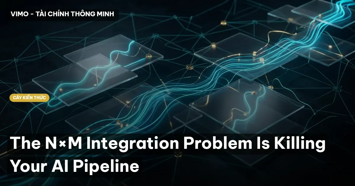The N×M Integration Problem Is Killing Your AI Pipeline