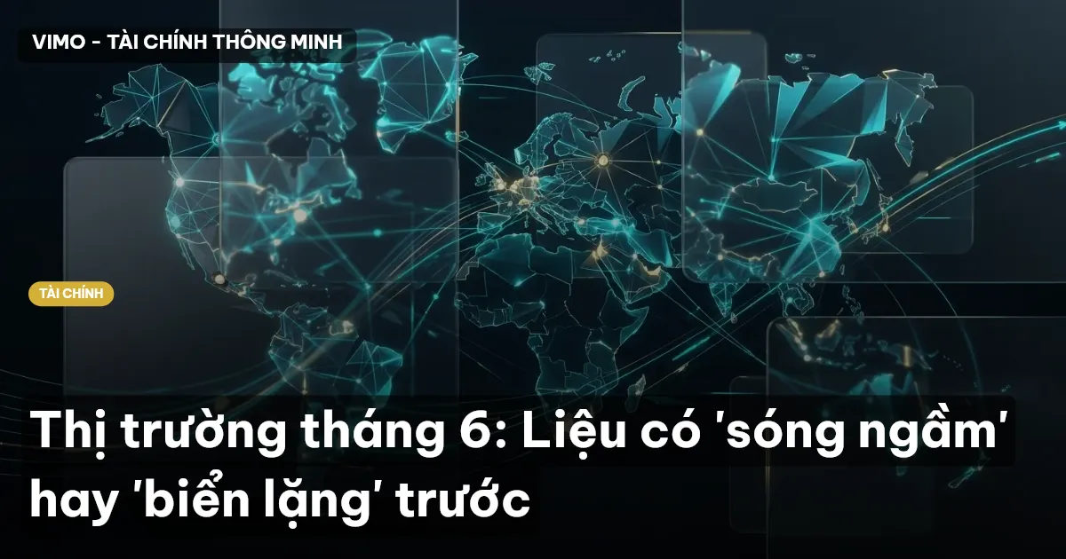 thị trường tháng 6