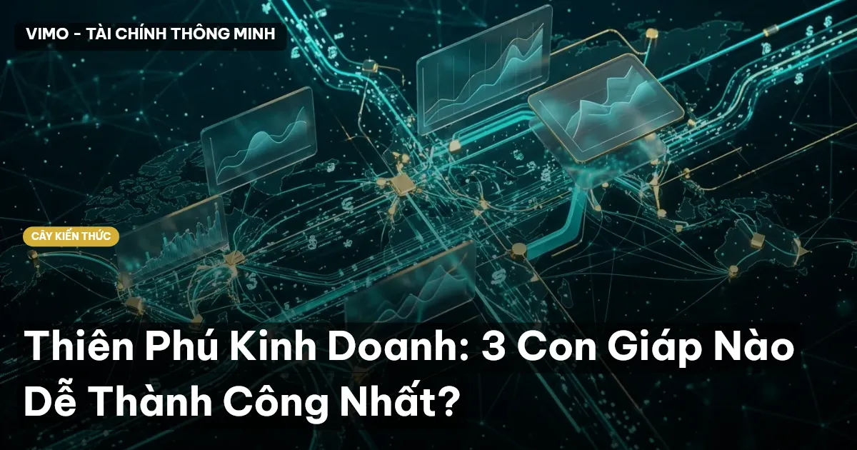 Thiên Phú Kinh Doanh: 3 Con Giáp Nào Dễ Thành Công Nhất?