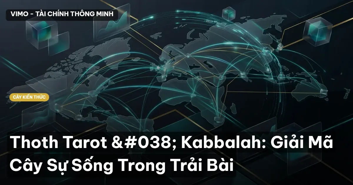 Thoth Tarot & Kabbalah: Giải Mã Cây Sự Sống Trong Trải Bài