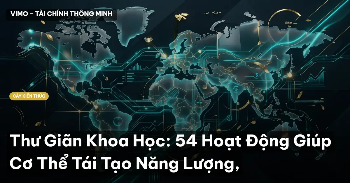 Thư Giãn Khoa Học: 54 Hoạt Động Giúp Cơ Thể Tái Tạo Năng Lượng,