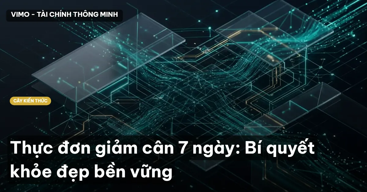 Thực đơn giảm cân 7 ngày: Bí quyết khỏe đẹp bền vững