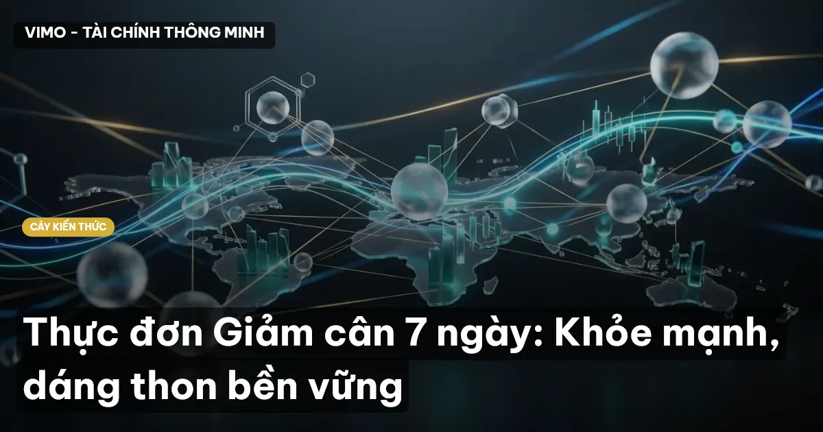 Thực đơn Giảm cân 7 ngày: Khỏe mạnh, dáng thon bền vững