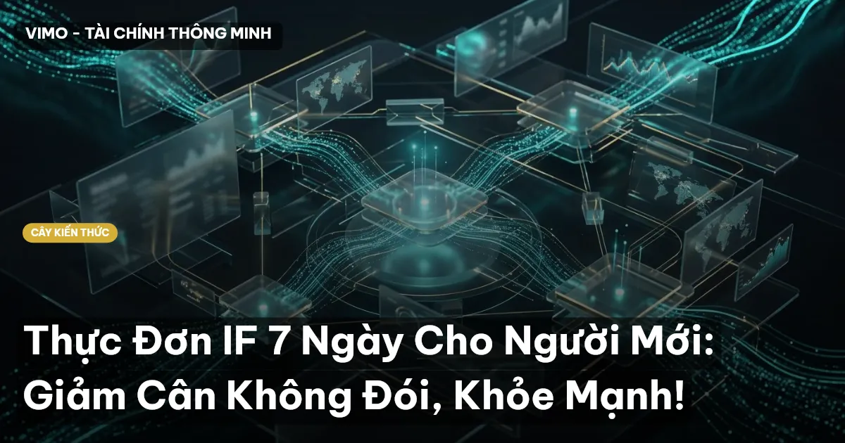 Thực Đơn IF 7 Ngày Cho Người Mới: Giảm Cân Không Đói, Khỏe Mạnh!