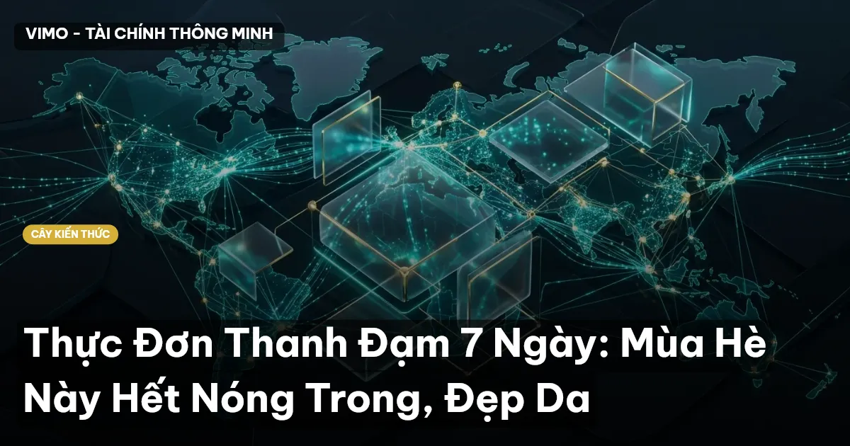 Thực Đơn Thanh Đạm 7 Ngày: Mùa Hè Này Hết Nóng Trong, Đẹp Da