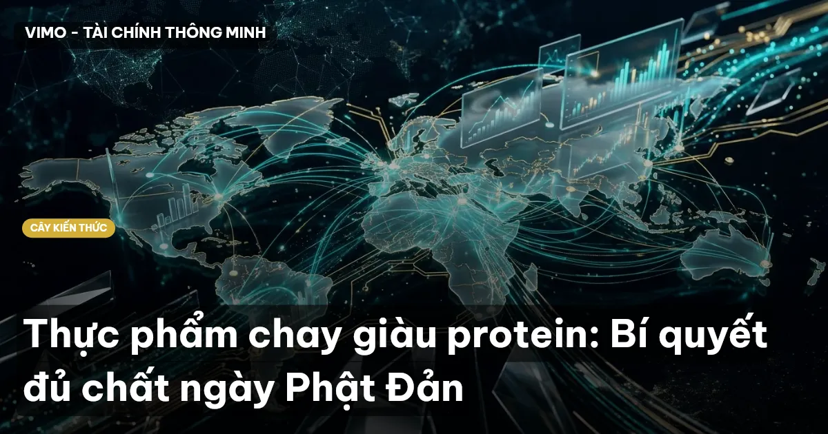 Thực phẩm chay giàu protein: Bí quyết đủ chất ngày Phật Đản