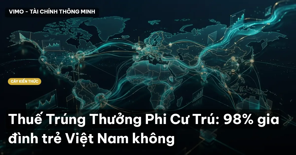 Thuế Trúng Thưởng Phi Cư Trú: 98% gia đình trẻ Việt Nam không